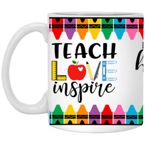 Teach Love and Inspire Mug