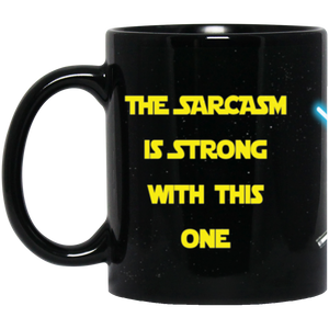 Sarcasm Is Strong Mug